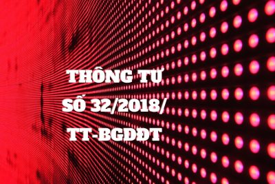 Một số điểm nổi bật của Thông tư số 32/2018 của Bộ Giáo dục và Đào tạo ban hành chương trình giáo dục phổ thông