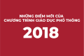 Nhiều điểm mới trong Chương trình giáo dục phổ thông 2018
